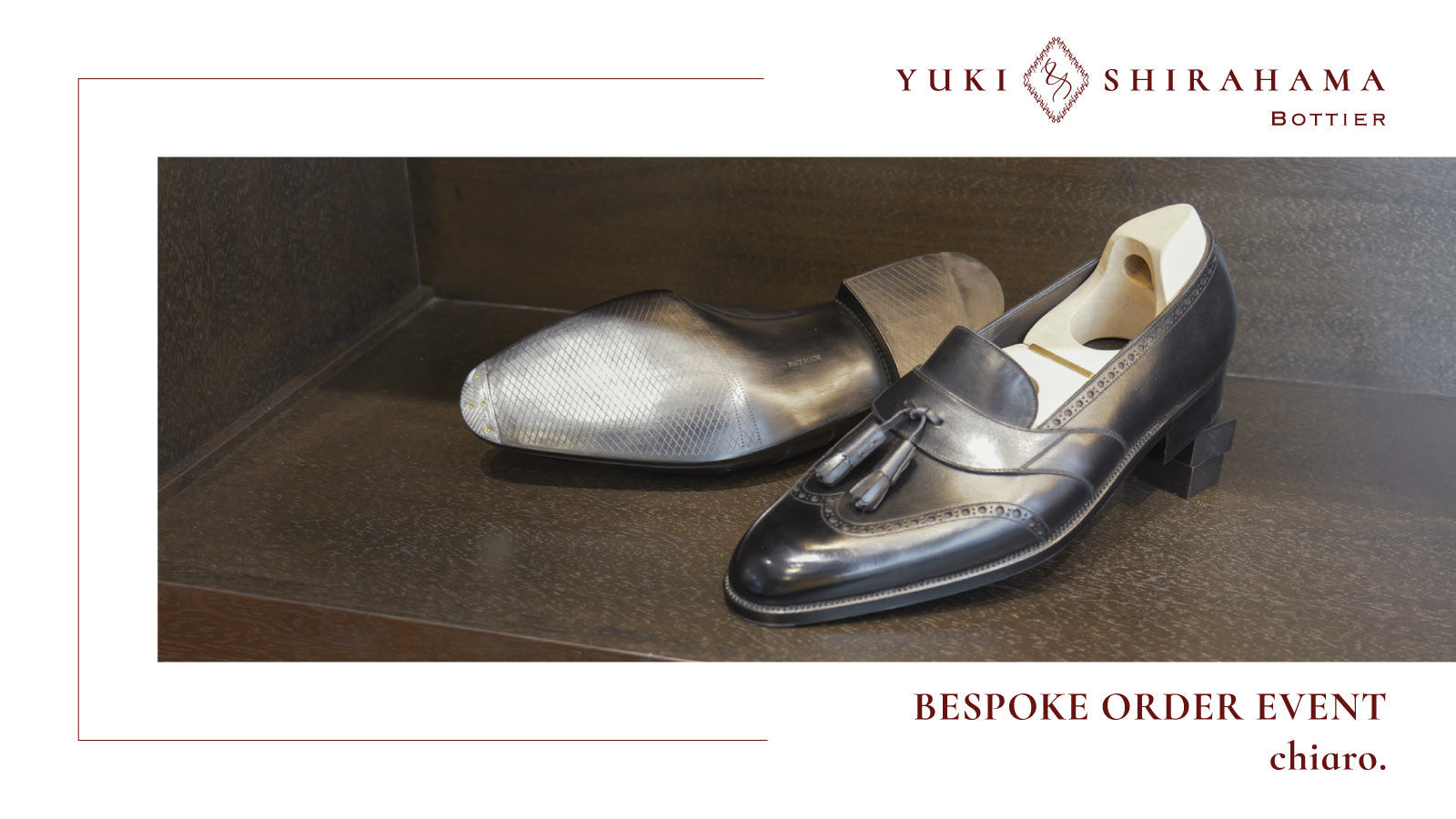 BESPOKE ORDER EVENT chiaro.