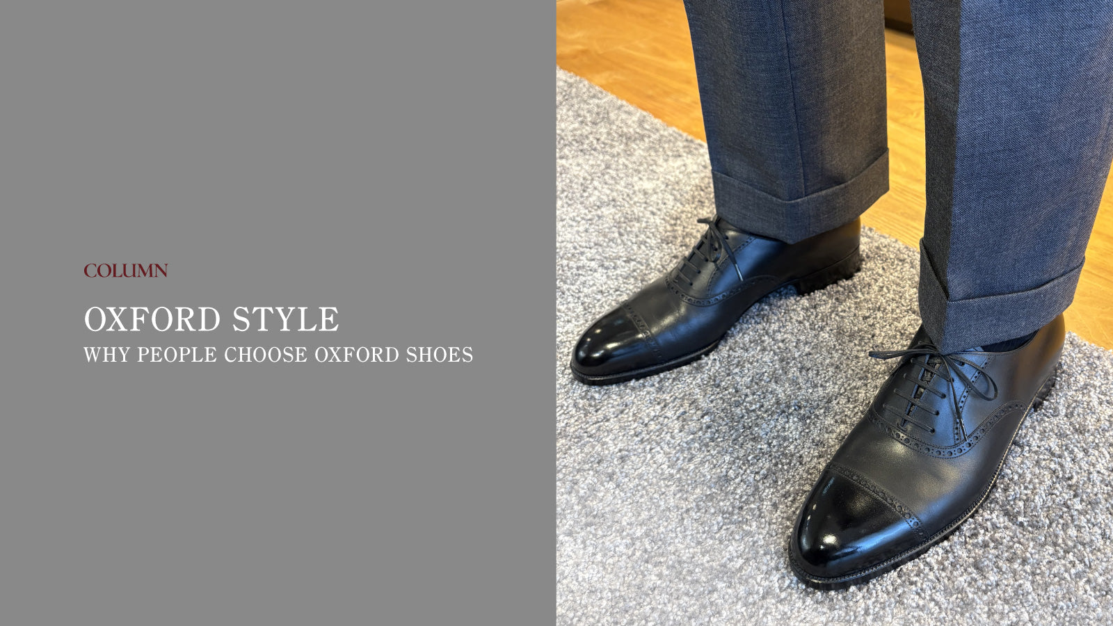 OXFORD STYLE<br>WHY PEOPLE CHOOSE OXFORD SHOES